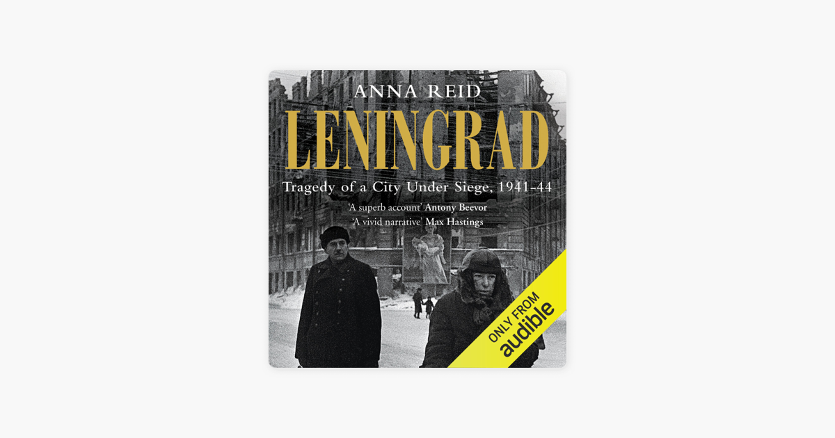 Leningrad:The Epic Siege of World War II, 1941-1944